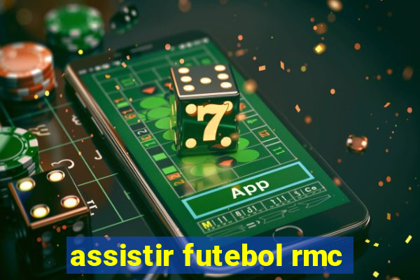 assistir futebol rmc